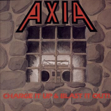 Axia (SWE) : Charge It Up & Blast It Out